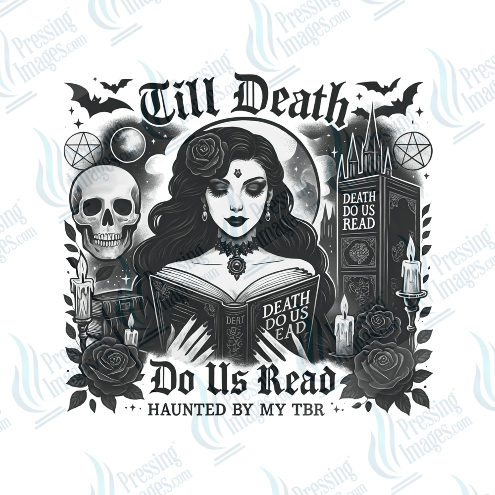DTF 6579 Till Death Do Us Read - Pressing Images