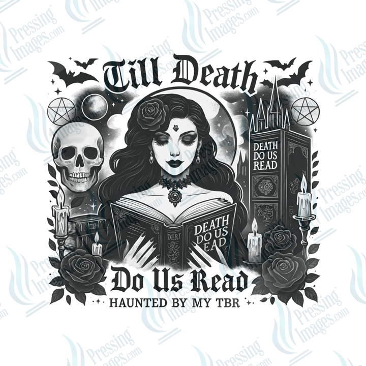 DTF 6579 Till Death Do Us Read - Pressing Images