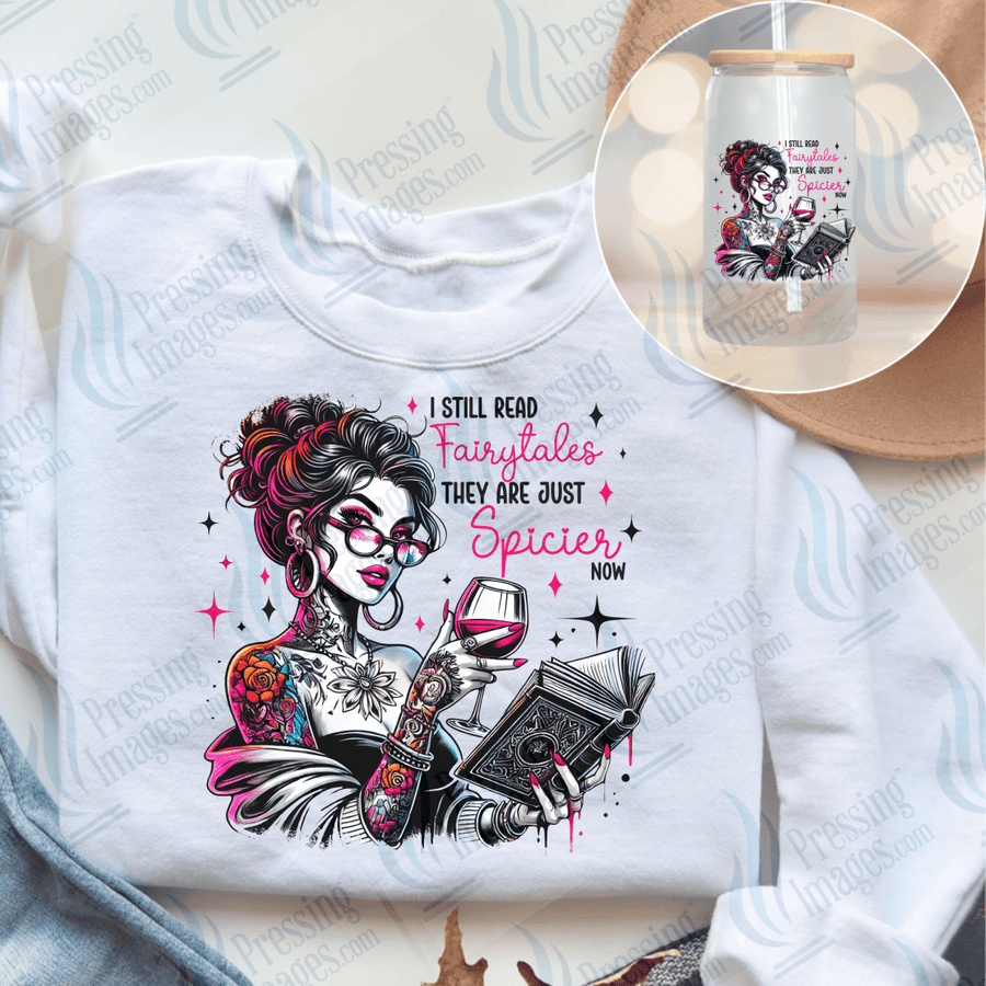 DTF 6610 I Still Read Fairytales — Pressing Images Canada