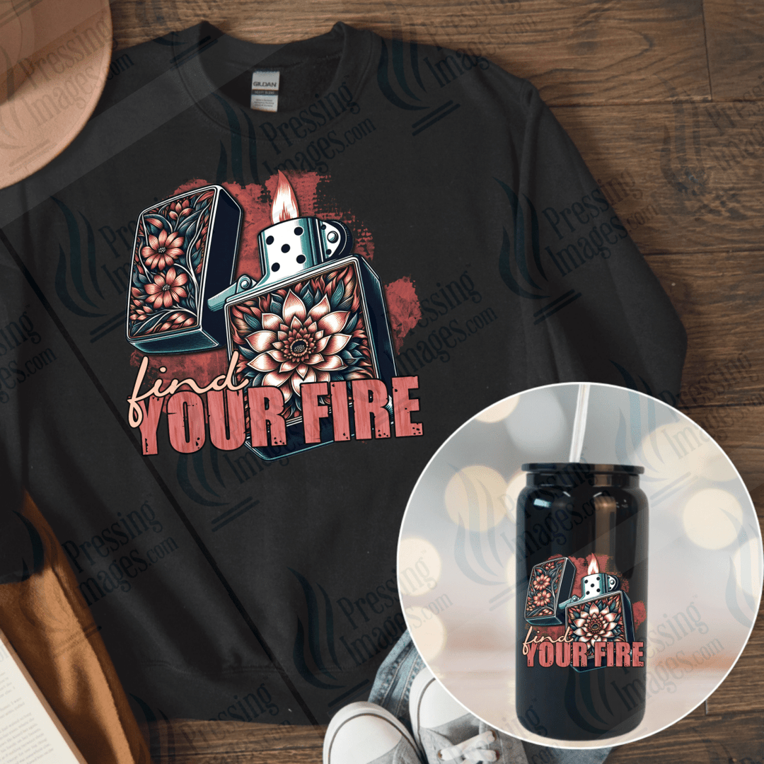 DTF 6611 Find Your Fire — Pressing Images Canada