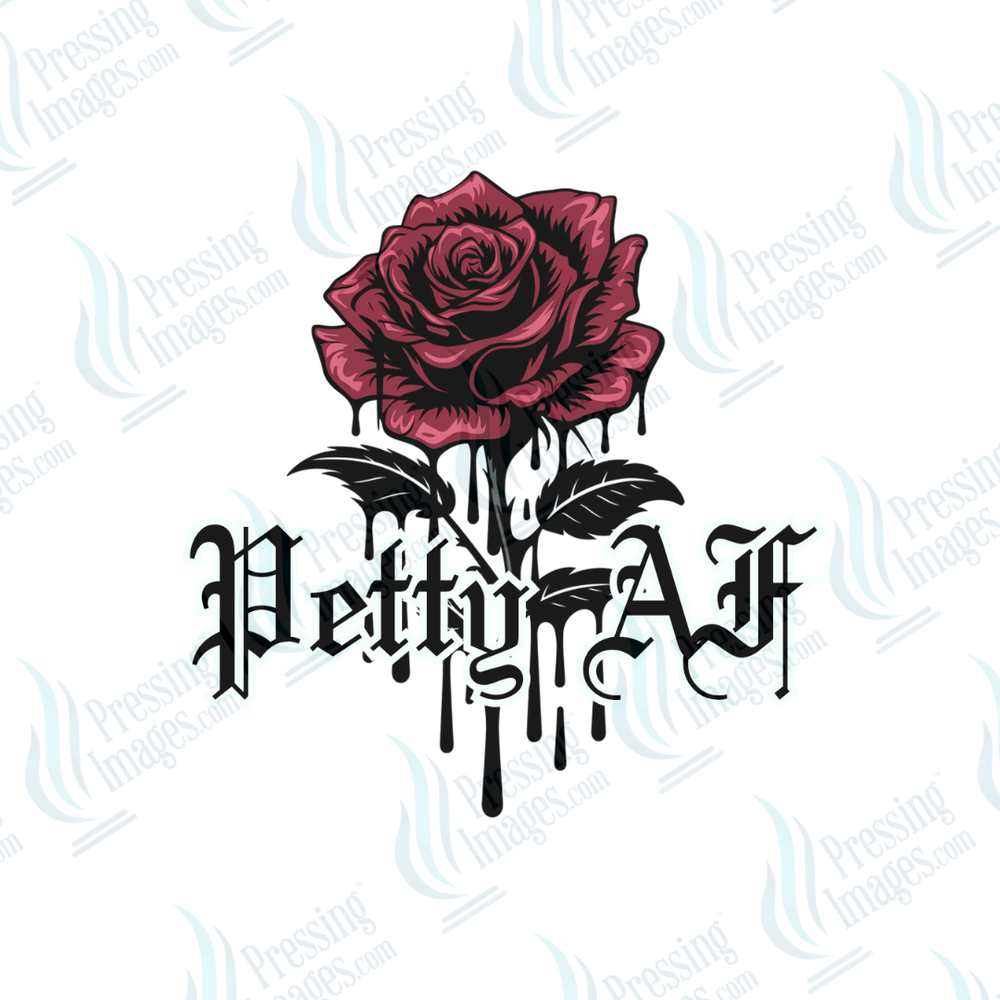 DTF 6634 Petty AF - Pressing Images