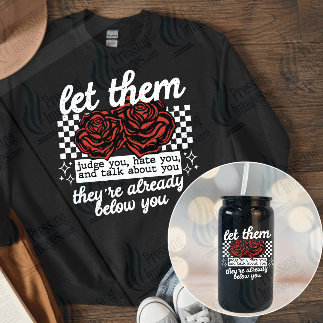 DTF 6636 Let Them — Pressing Images Canada