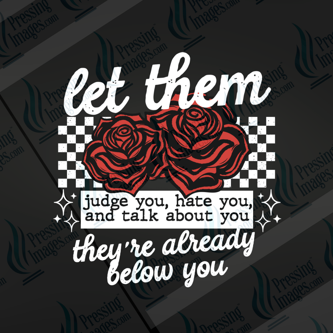 DTF 6636 Let Them - Pressing Images