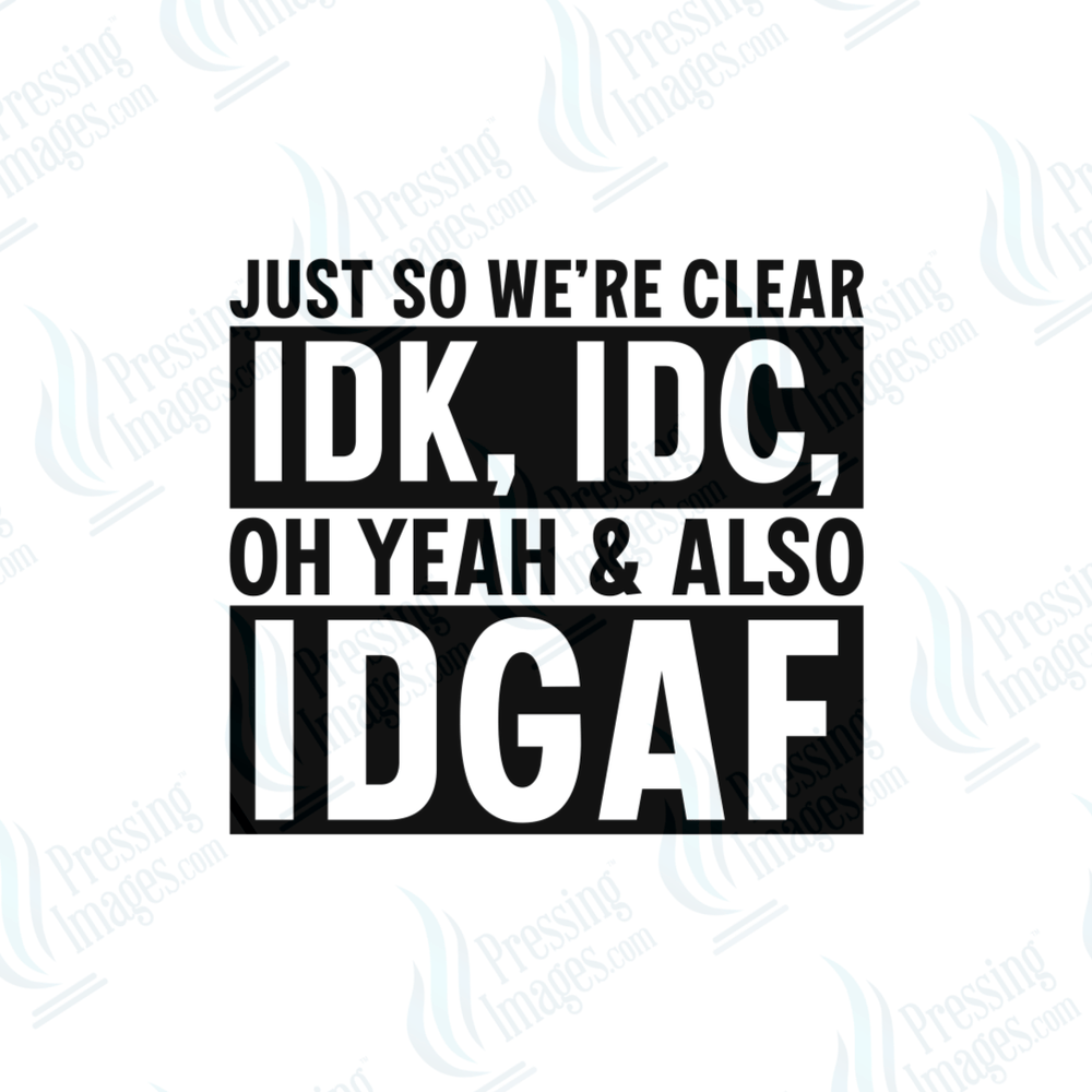DTF 6651 Just So We Are Clear - Pressing Images