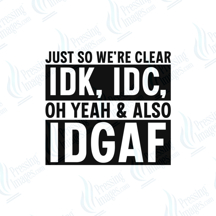 DTF 6651 Just So We Are Clear - Pressing Images