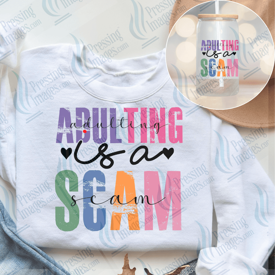 DTF 6654 Adulting Is A Scam — Pressing Images Canada