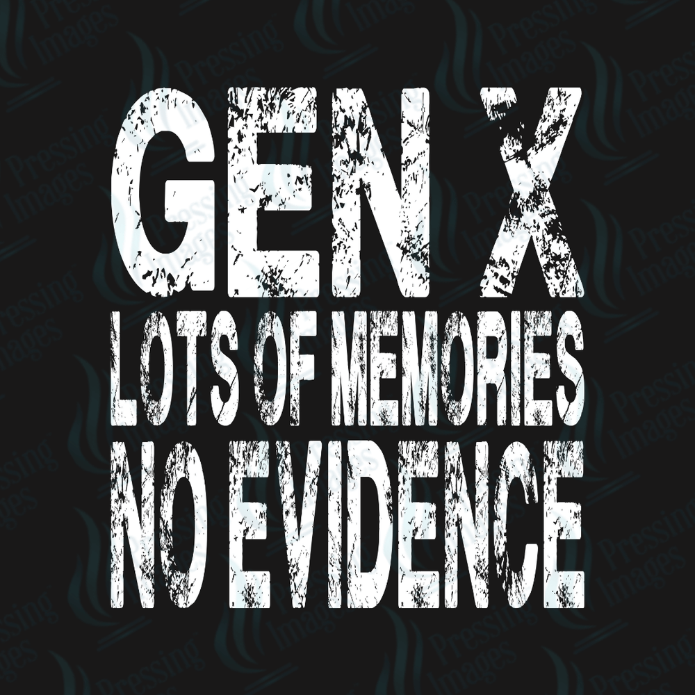 DTF 6699 Gen X - Pressing Images