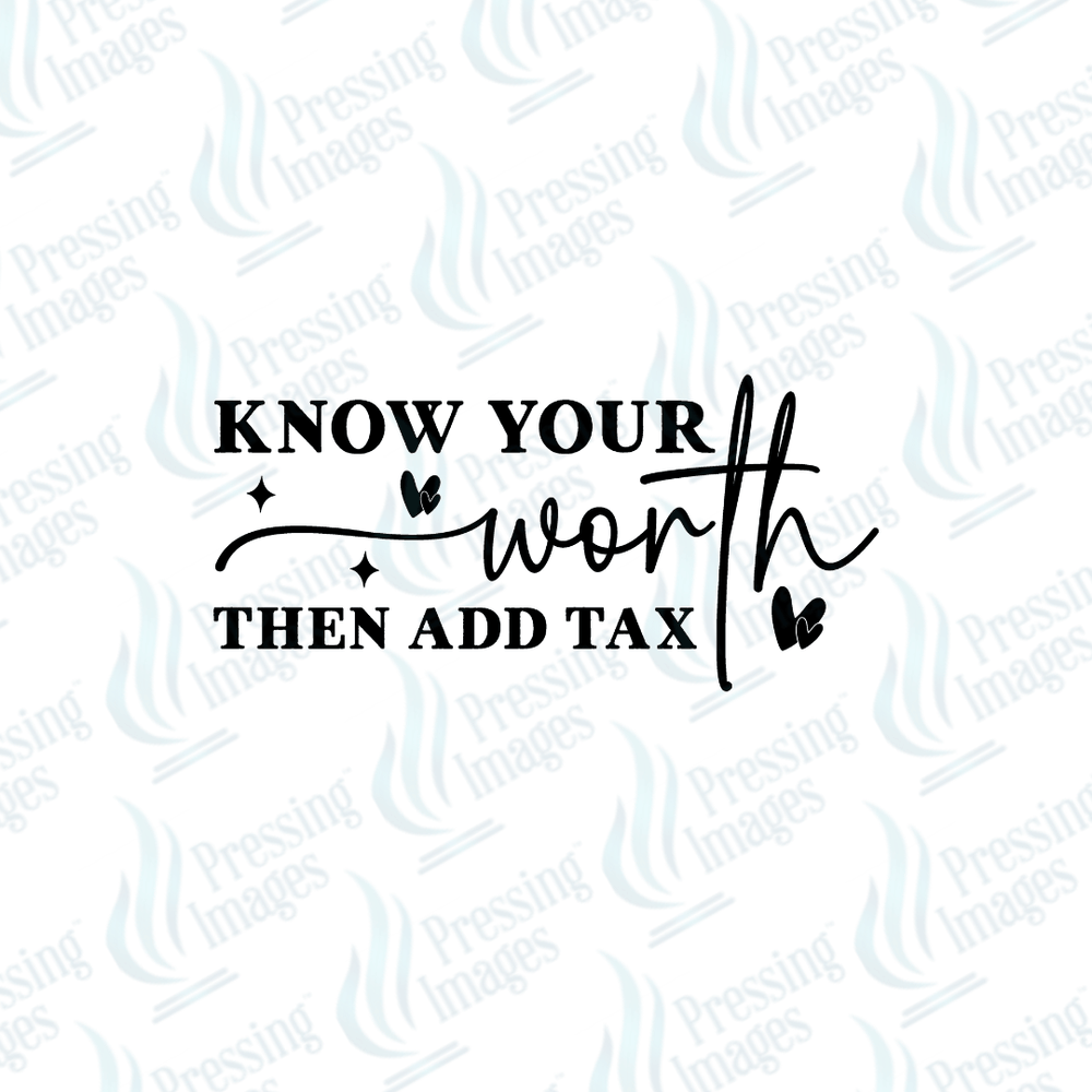 DTF 6703 Know Your Worth - Pressing Images