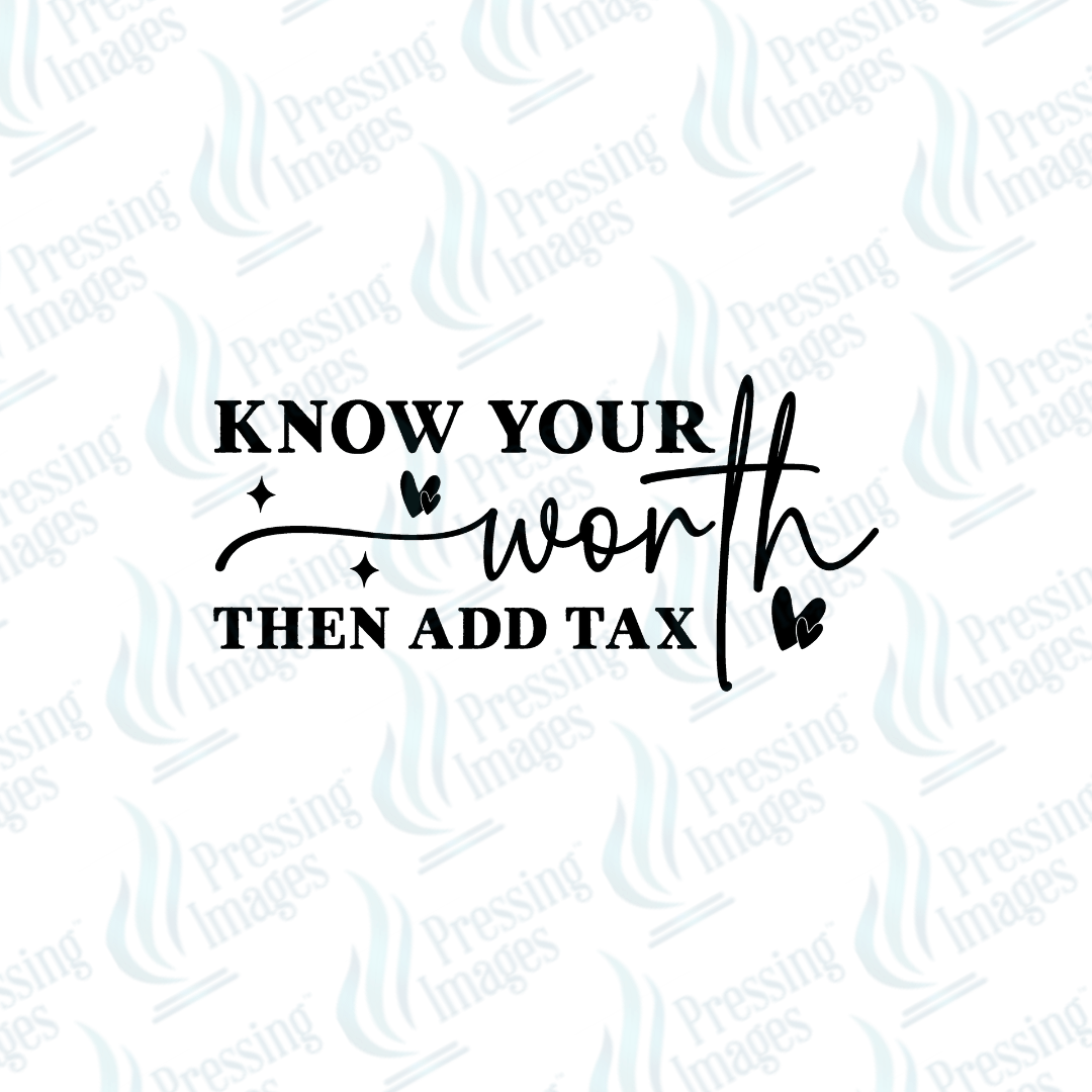 DTF 6703 Know Your Worth - Pressing Images
