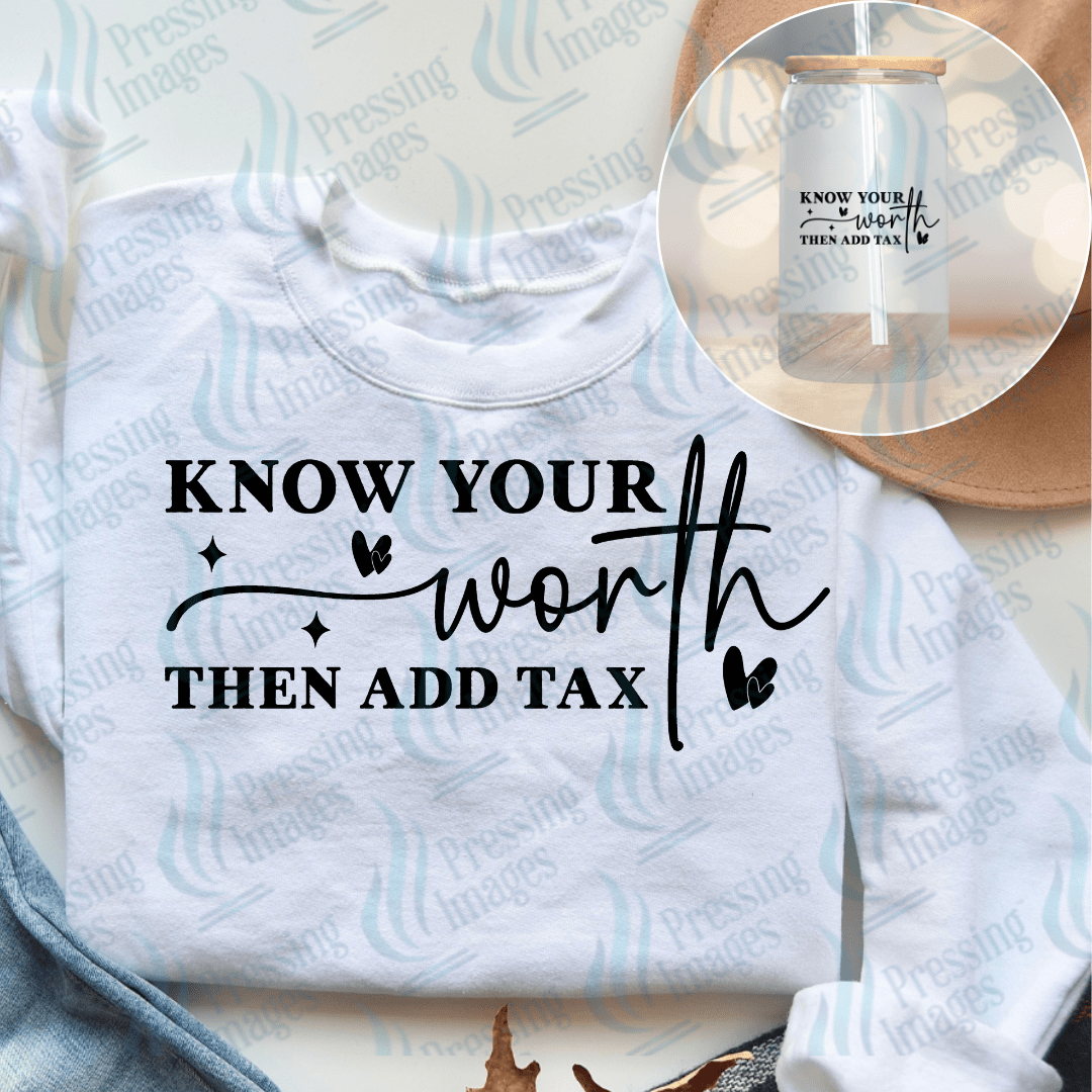 DTF 6703 Know Your Worth — Pressing Images Canada