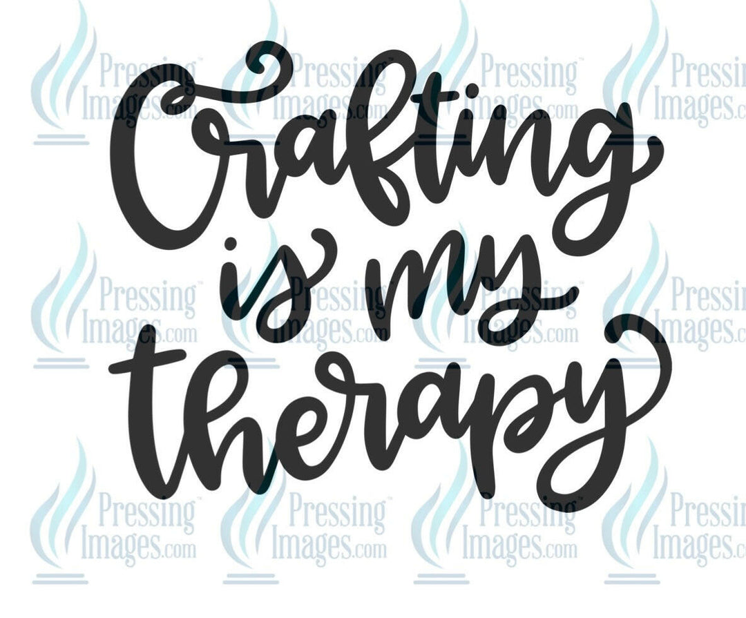 DTF: 676 Crafting is my therapy - Pressing Images