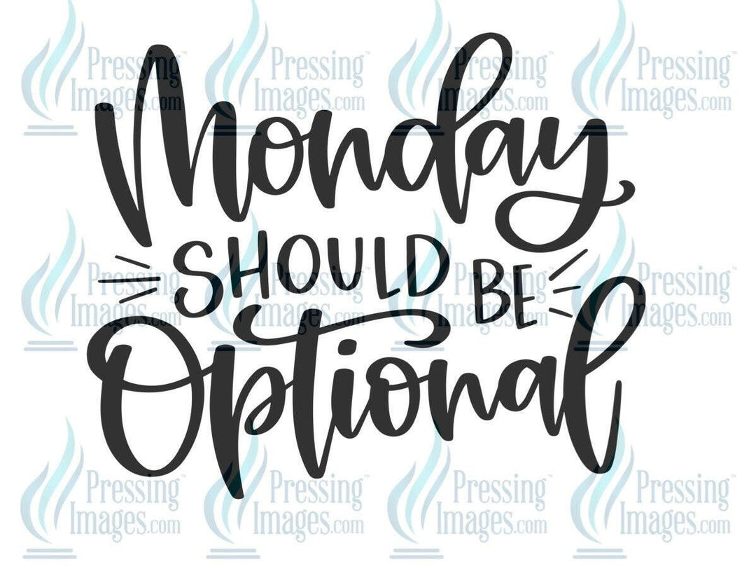 DTF: 679 Monday should be optional - Pressing Images