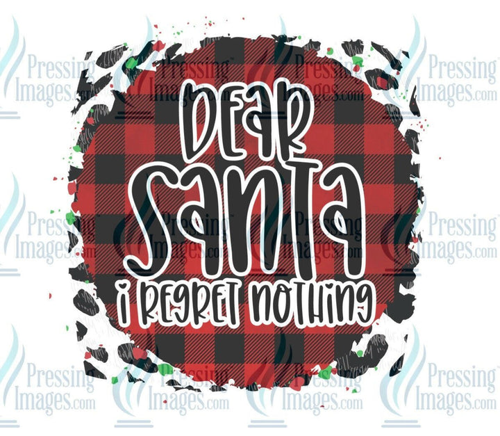DTF: 694 Dear Santa I regret nothing - Pressing Images