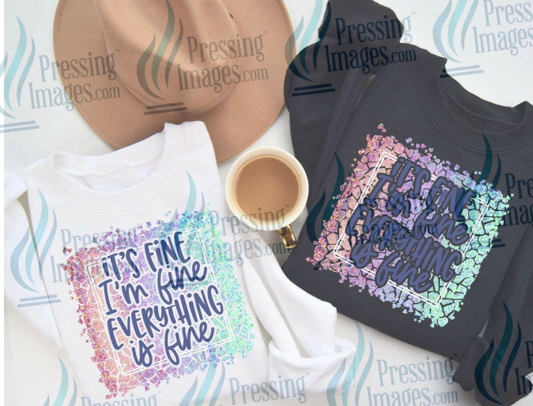 DTF: 695 I’m fine it’s fine everything is fine - Pressing Images