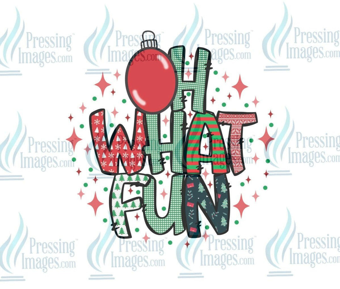 DTF: 699 Oh what fun - Pressing Images