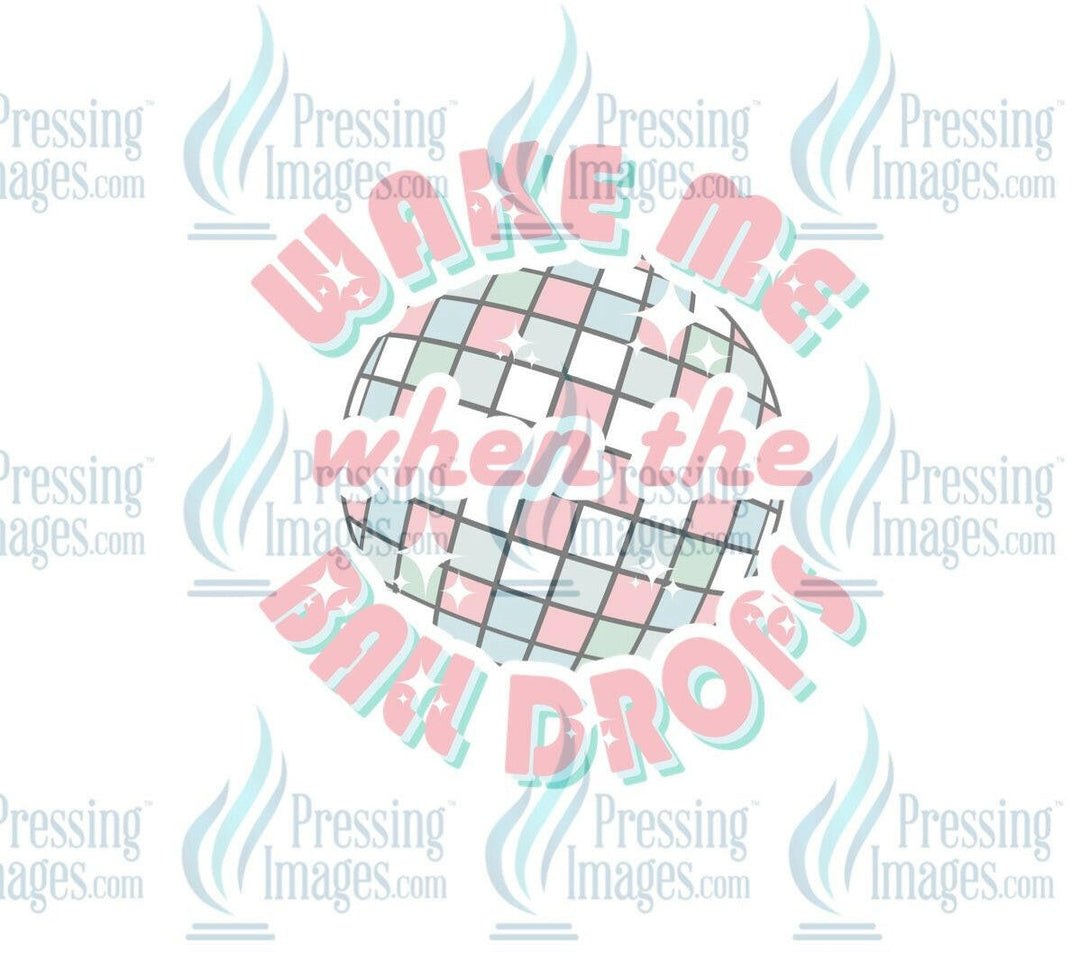 DTF: 700 wake me when the ball drops - Pressing Images