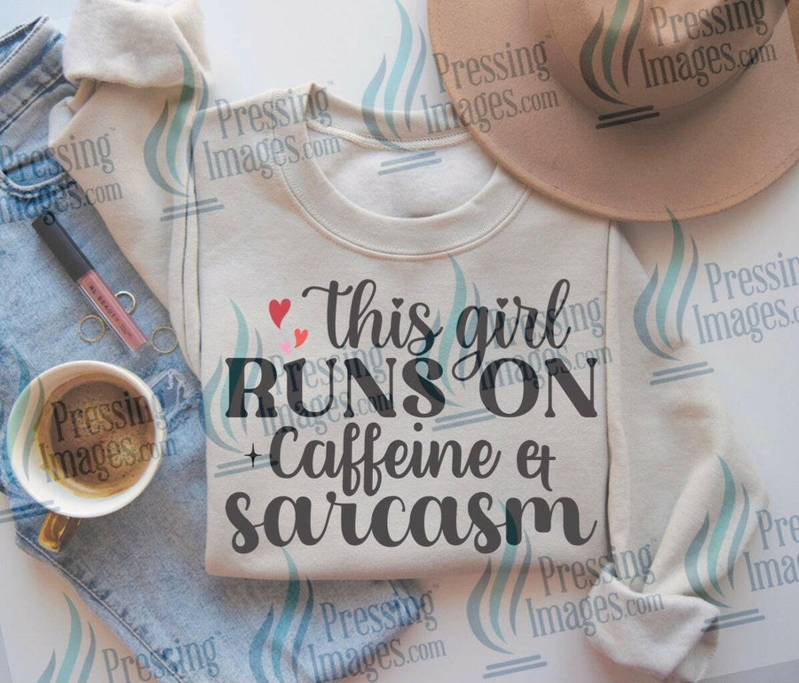 DTF: 729 This girl runs on caffeine and sarcasm - Pressing Images