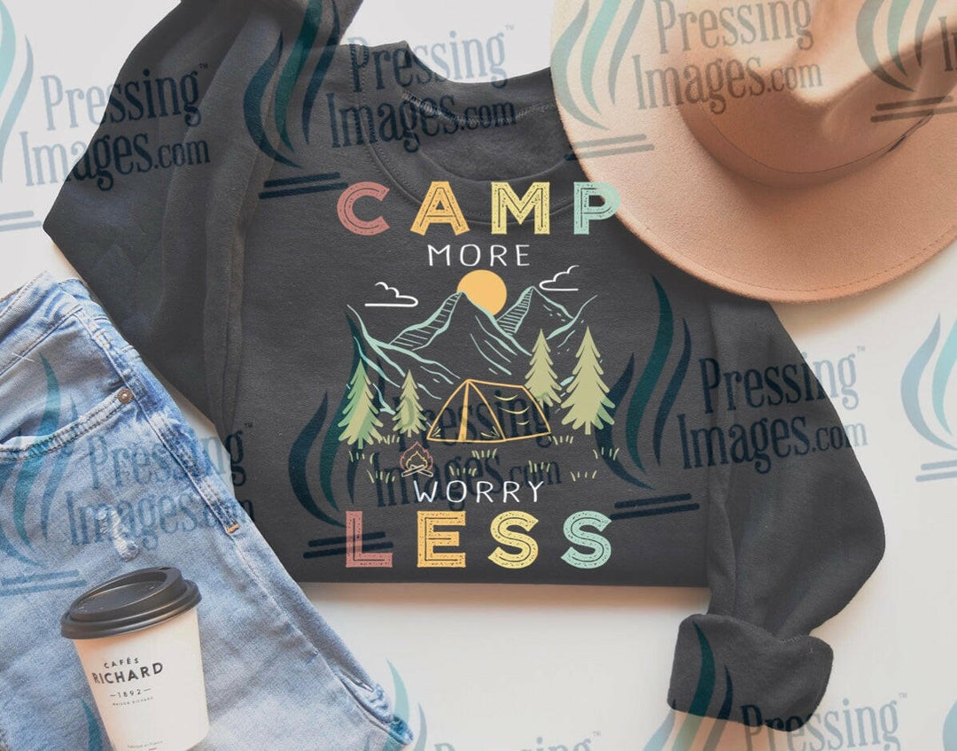 DTF: 740 camp more worry less - Pressing Images