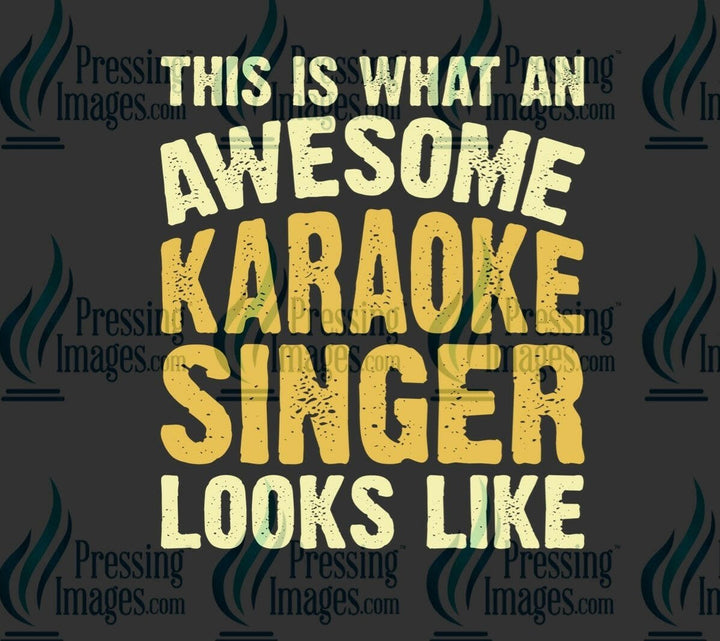 DTF: 780 Awesome karaoke singer - Pressing Images
