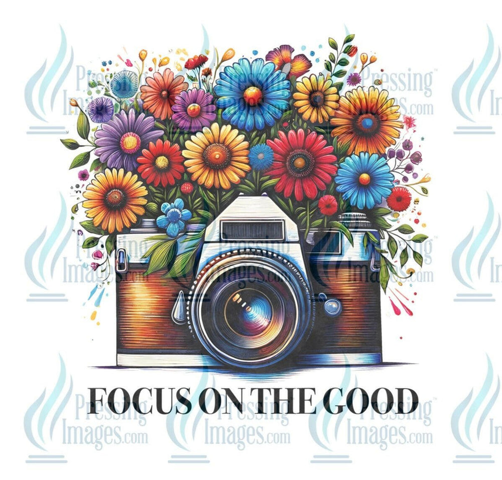 DTF: 794 Focus on the good - Pressing Images