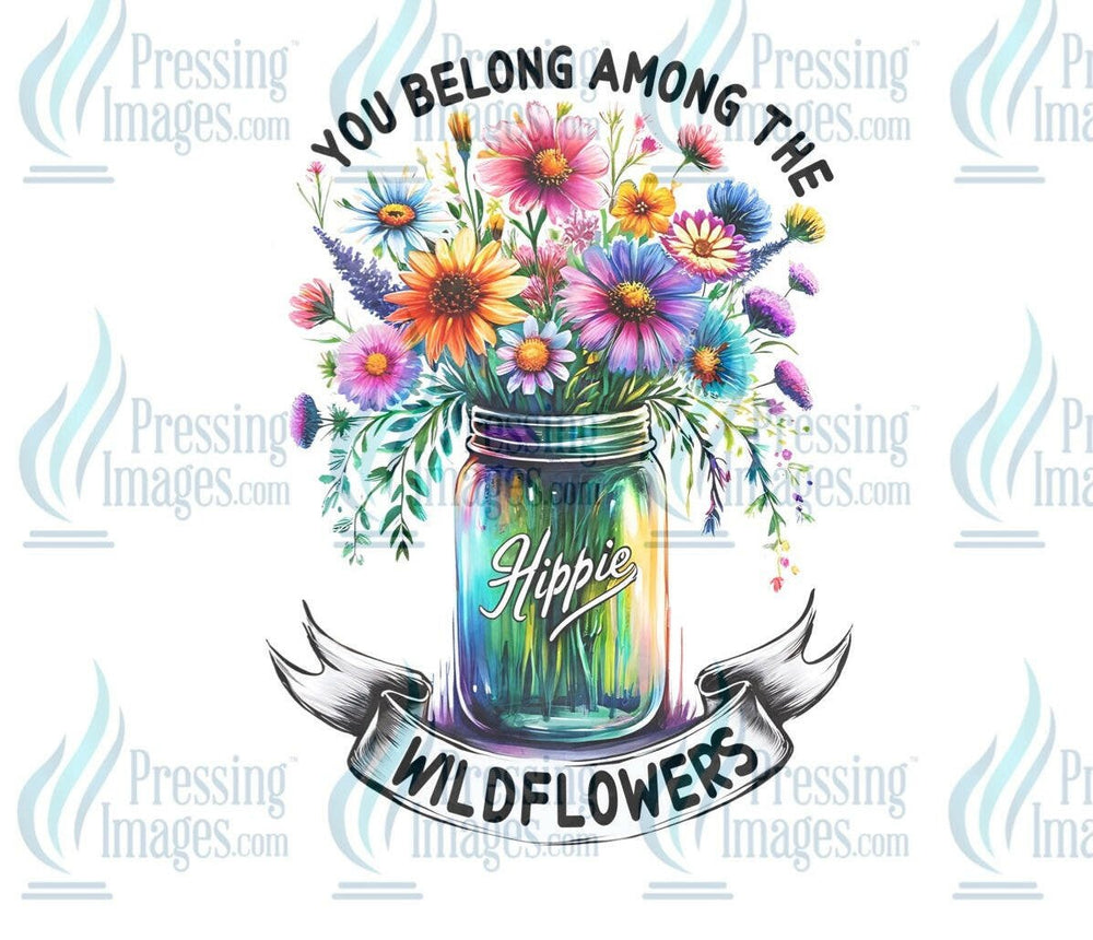 DTF: 795 you belong among the wildflowers - Pressing Images