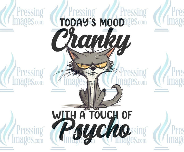 DTF: 830 Todays mood cranky with a touch of psycho - Pressing Images
