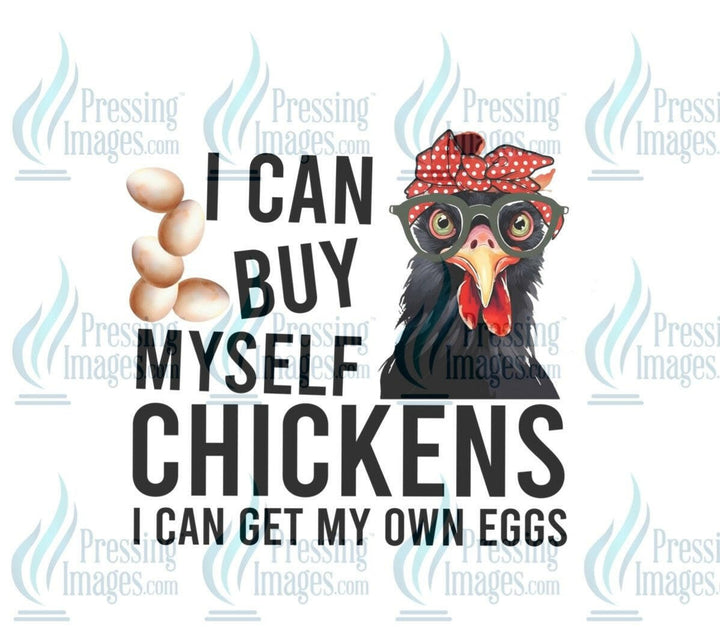 DTF: 852 I can buy myself chickens - Pressing Images