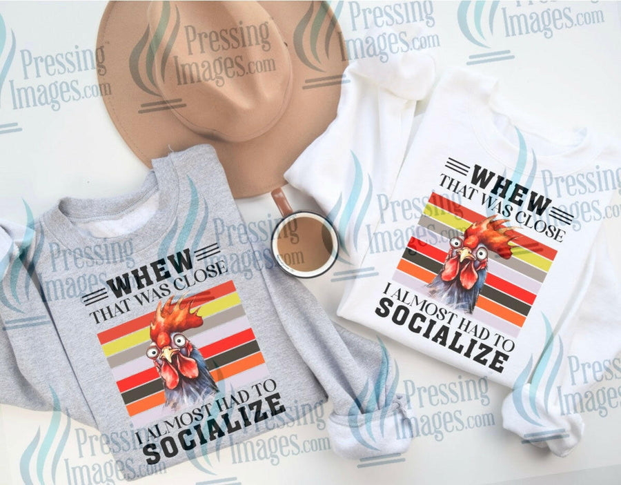 DTF: 853 whew that was close I almost had to socialize - Pressing Images