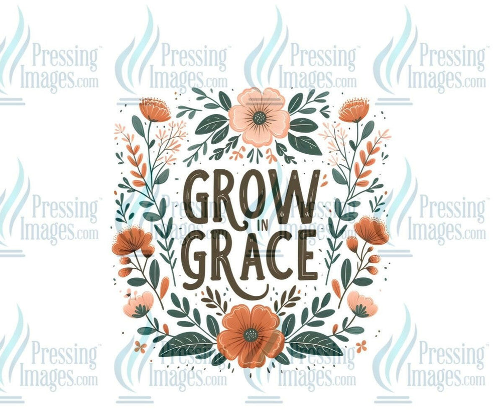DTF: 892 Grow in grace - Pressing Images