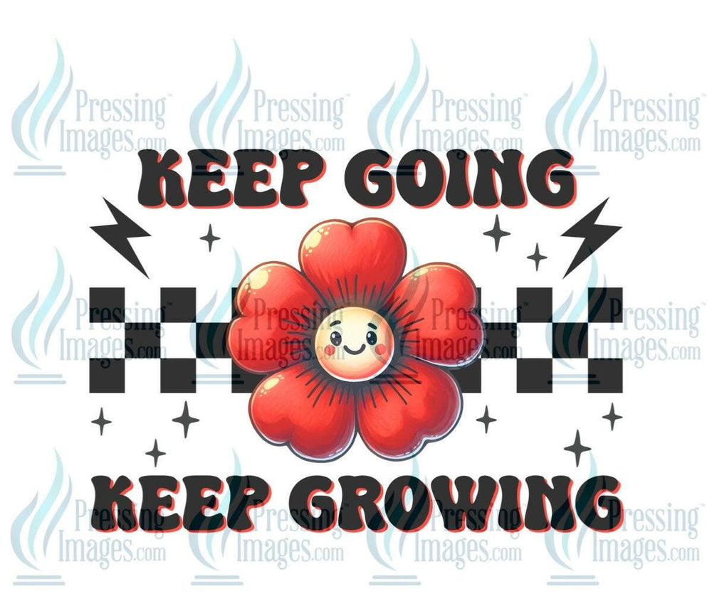 DTF: 896 Keep going Keep growing - Pressing Images