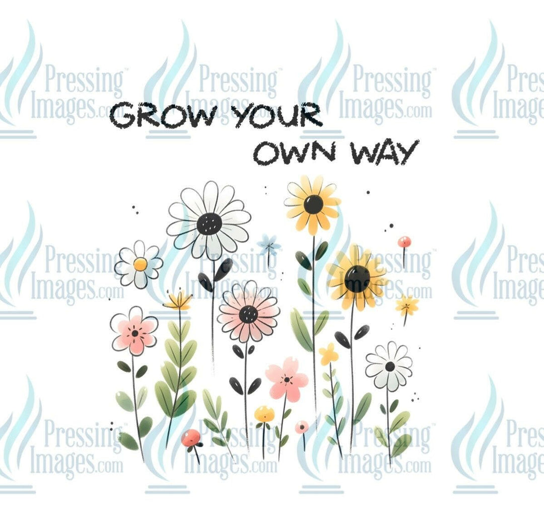 DTF: 901 Grow your own way - Pressing Images