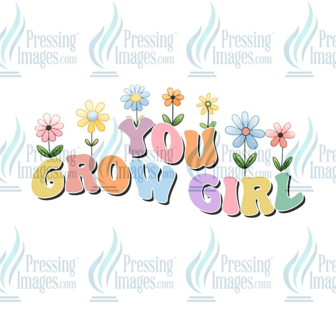 DTF: 902 You grow girl - Pressing Images