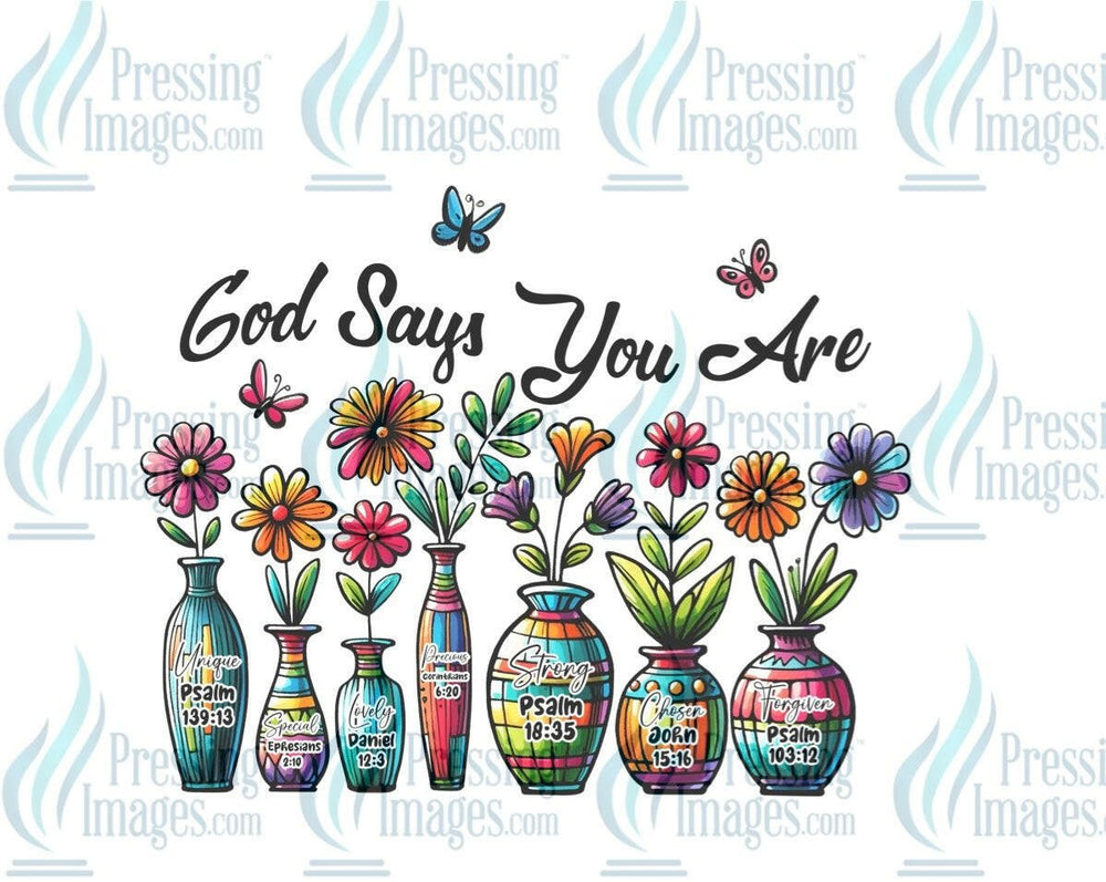 DTF: 912 God says you are - Pressing Images