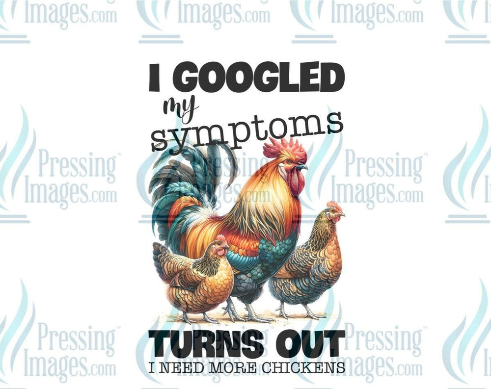 DTF: 917 I googled my symptoms I need more chickens - Pressing Images