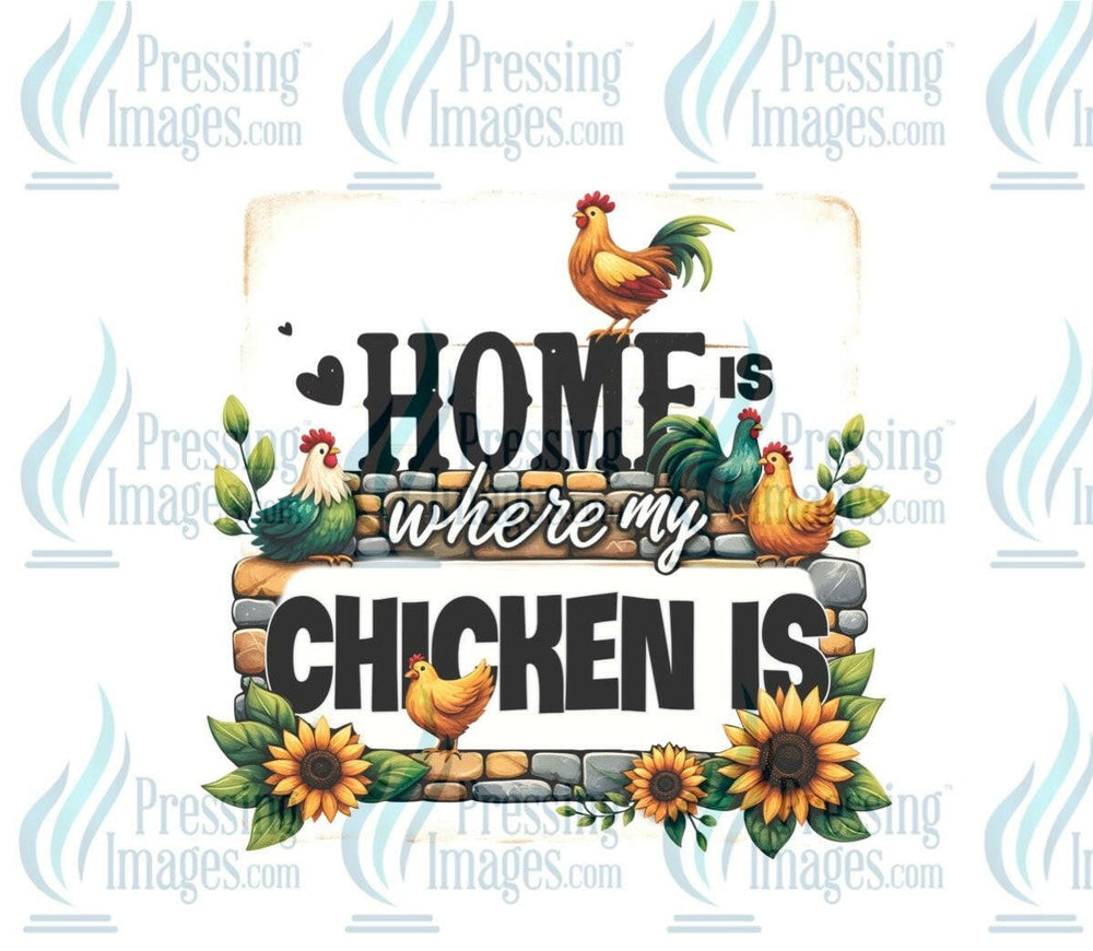 DTF: 919 Home is where my chicken is - Pressing Images