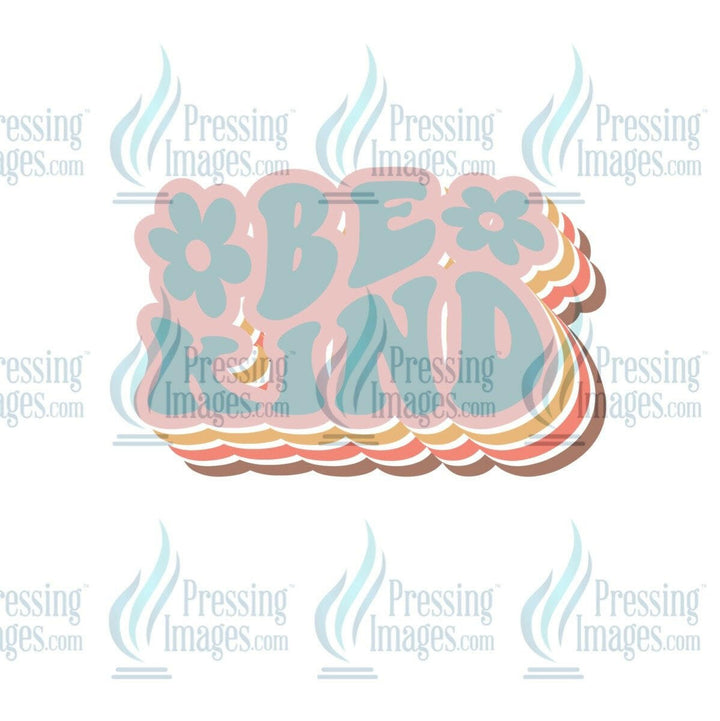 DTF: 929 Be Kind - Pressing Images