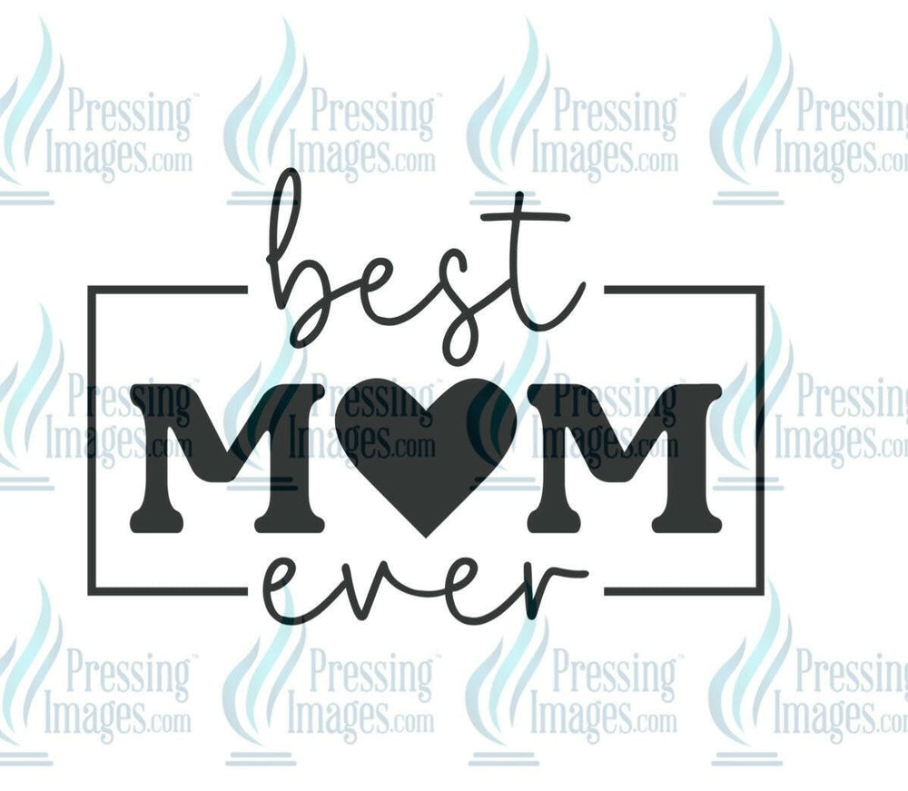 DTF: 937 Best Mom ever - Pressing Images
