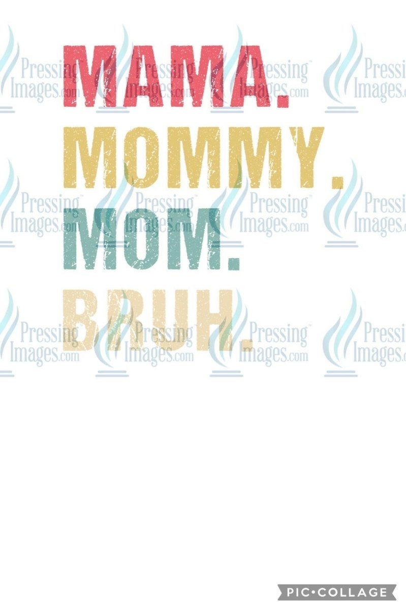 DTF: 969 Mama Mommy Mom Bruh - Pressing Images