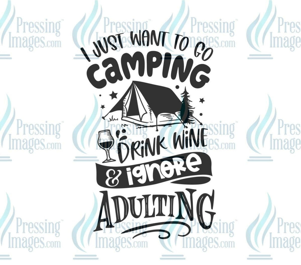 DTF: 995 I just need to go camping - Pressing Images