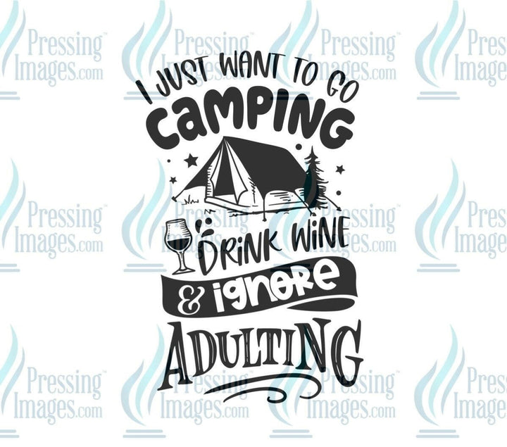 DTF: 995 I just need to go camping - Pressing Images