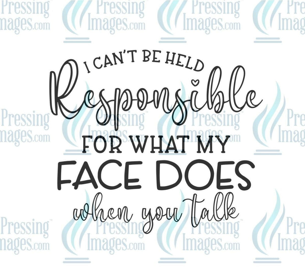 DTF: 998 I’m not responsible for what my face does - Pressing Images