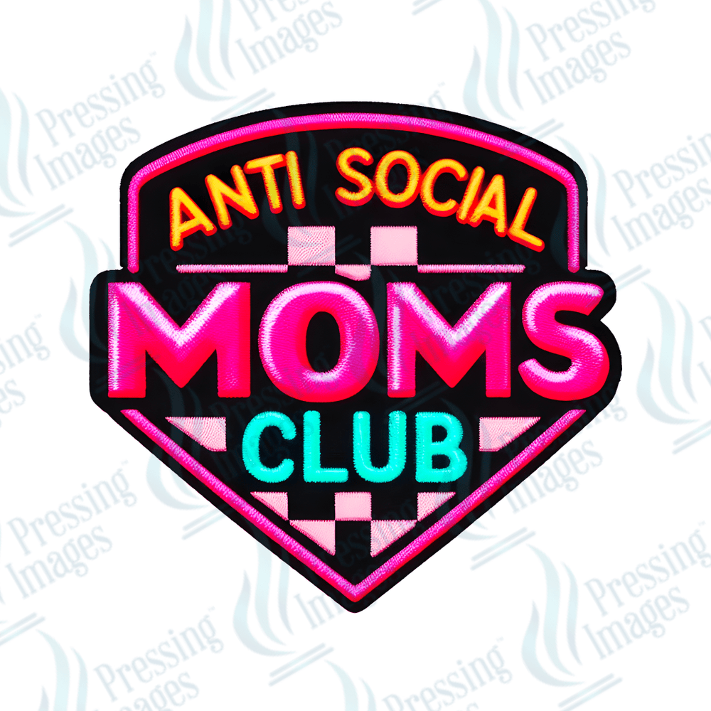 DTF HP 1001 Antisocial mom's club 3 PK - Pressing Images
