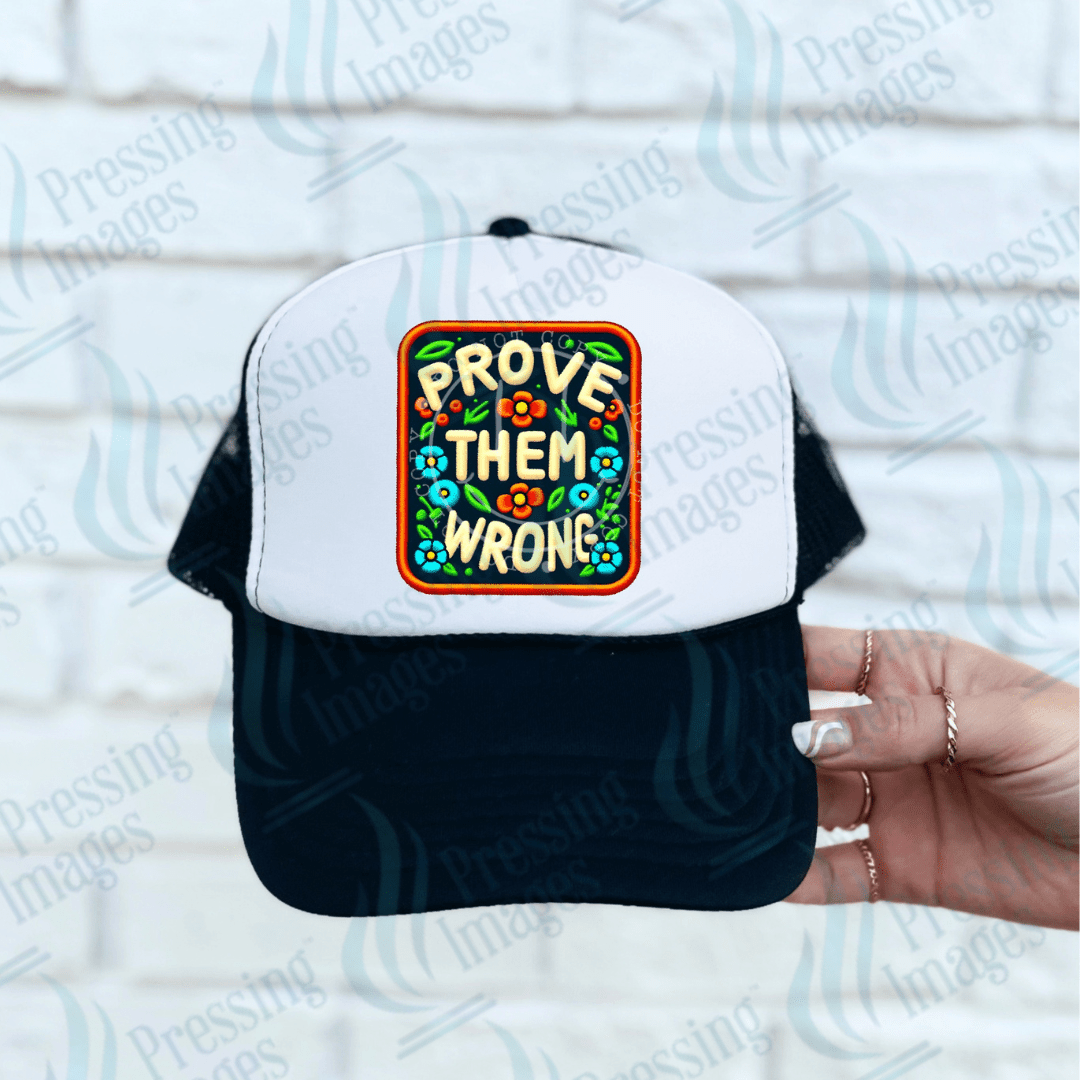 DTF HP 1067 Prove them wrong 3PK - Pressing Images