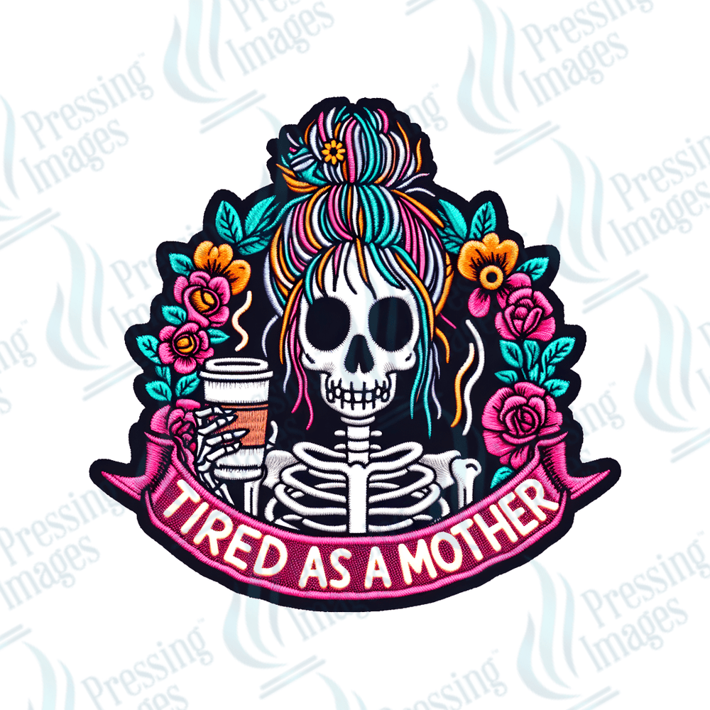 DTF HP 1087 Tired as a Mother 3PK - Pressing Images