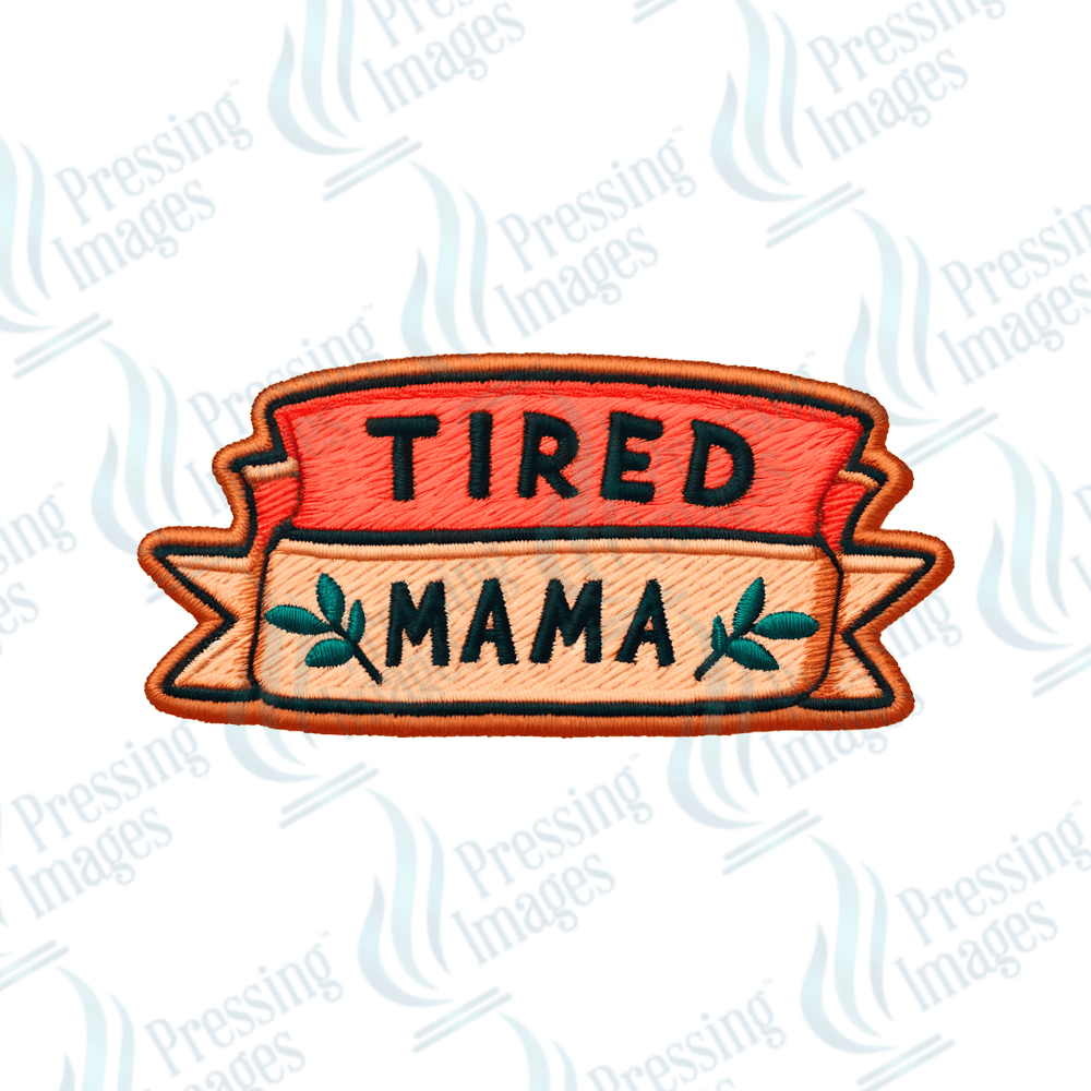 DTF HP 1089 Tired mama two 3PK - Pressing Images