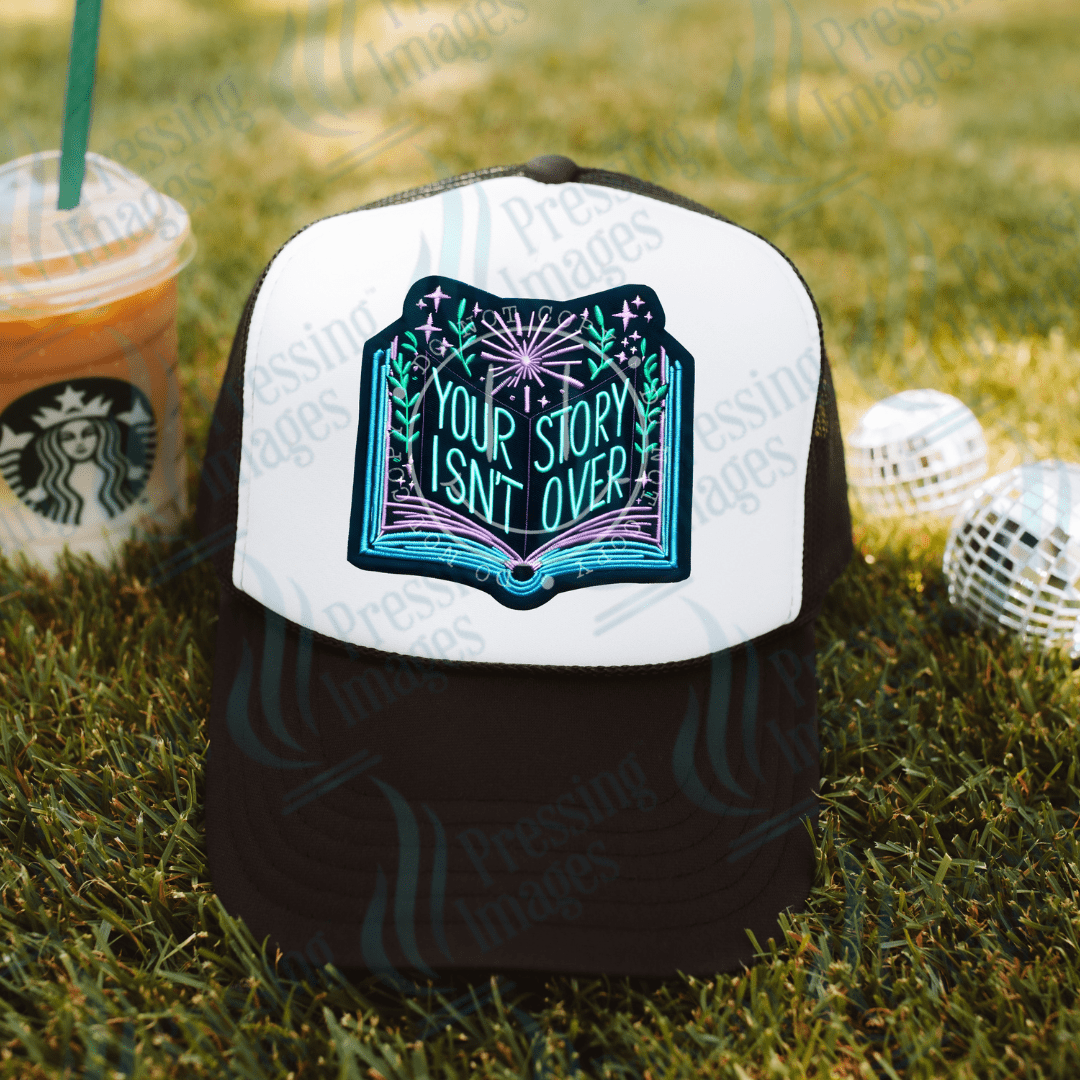 DTF HP 1098 Your story isn't over yet one 3PK - Pressing Images