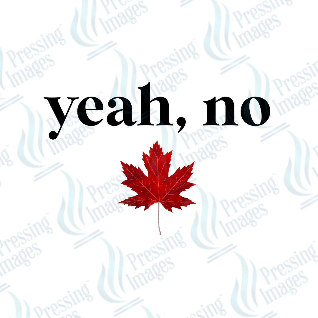 DTF HP 1106 Yeah No - Pressing Images