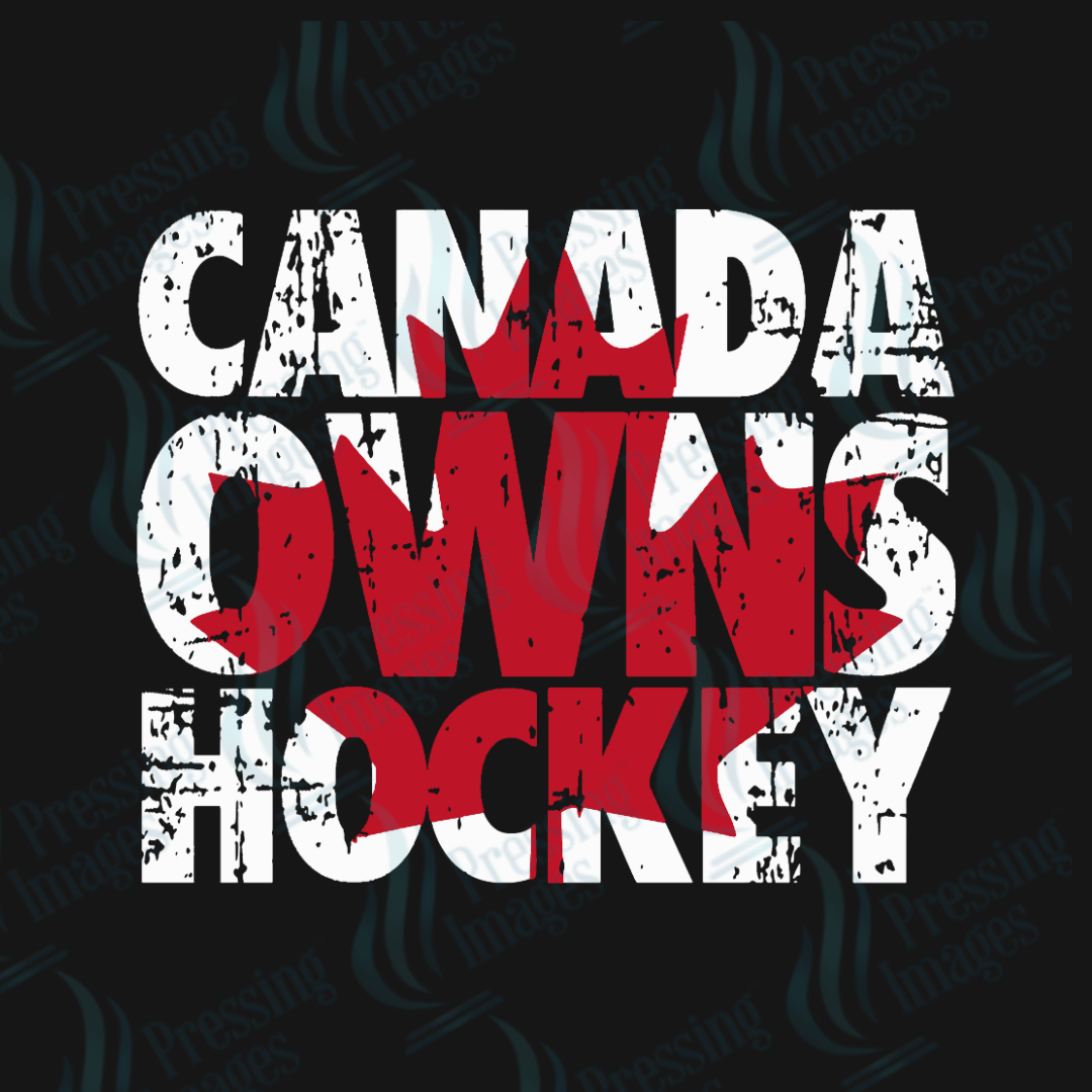 DTF HP 1114 Canada Owns Hockey - Pressing Images
