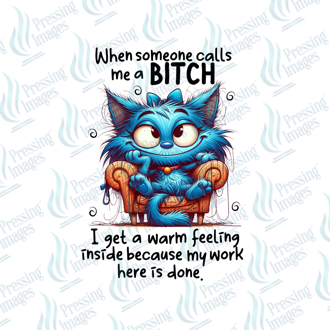 UVD 6804 When Someone Calls Me A Bitch