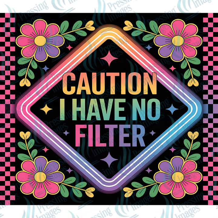 Caution I Have No Filter — detail view — Pressing Images Canada
